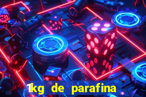 1kg de parafina rende quantos ml